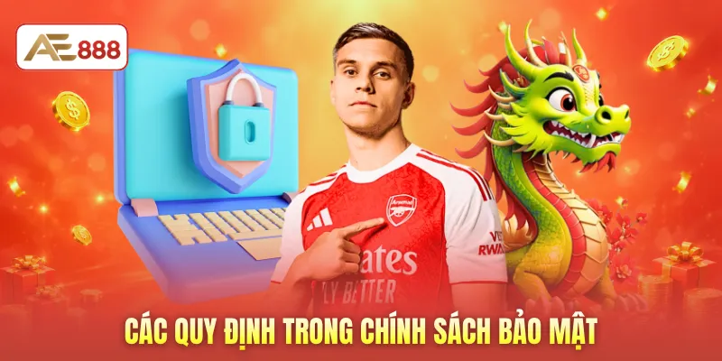 Các quy định trong chính sách bảo mật 