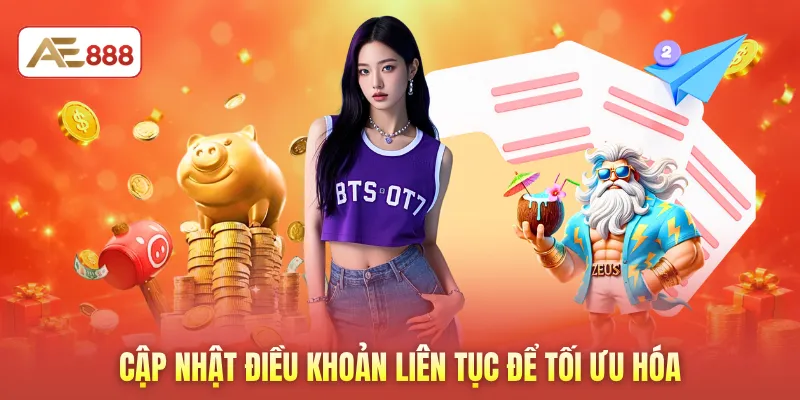 Cập nhật điều khoản liên tục để tối ưu hóa 
